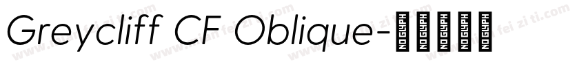 Greycliff CF Oblique字体转换